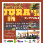 SINASEFE IFPA, CTRB e CIABA apoia a Jornada Universitária em Defesa da Reforma Agrária 2024