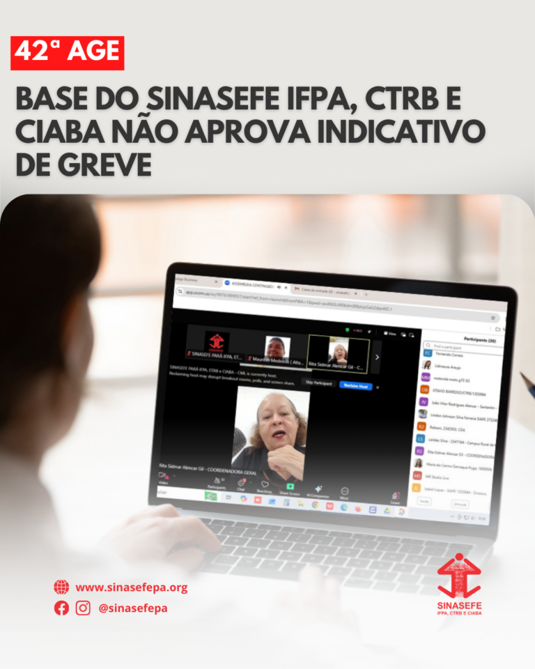 Base do SINASEFE IFPA, CTRB e CIABA não aprova indicativo de greve