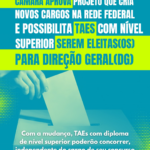 Projeto aprovado na Câmara cria novos cargos e possibilita elegibilidade de TAEs para DG