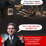 Enquanto a Educação luta, Congresso lucra: parlamentares criam penduricalhos e aprofundam distorções salariais