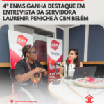 4º ENMS ganha destaque em entrevista da servidora Laurenir Peniche à CBN Belém