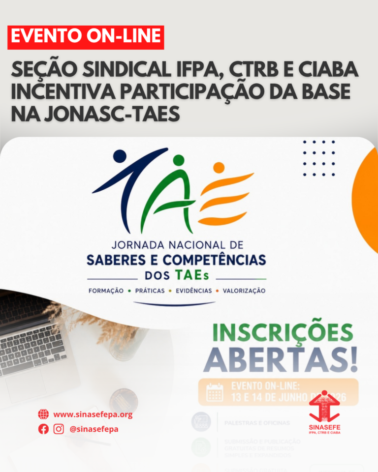 Seção Sindical IFPA, CTRB e CIABA incentiva participação da base na JONASC-TAEs
