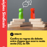Confira as regras do debate entre as chapas que ocorre nesta sexta, dia 10 de junho