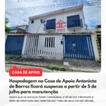 Hospedagem na Casa de Apoio ficará suspensa a partir de 5 de julho para manutenção