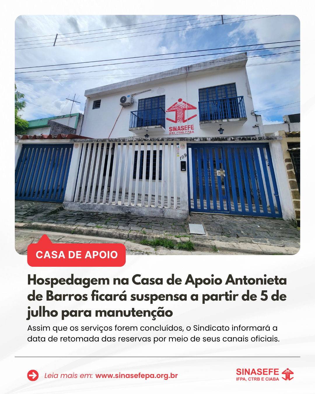 Hospedagem na Casa de Apoio ficará suspensa a partir de 5 de julho para manutenção