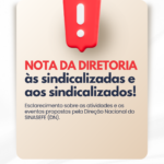 Nota da Diretoria às sindicalizadas e aos sindicalizados!