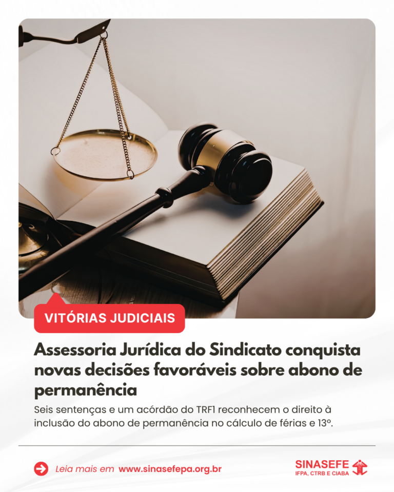Assessoria Jurídica do Sindicato conquista novas decisões favoráveis sobre abono de permanência