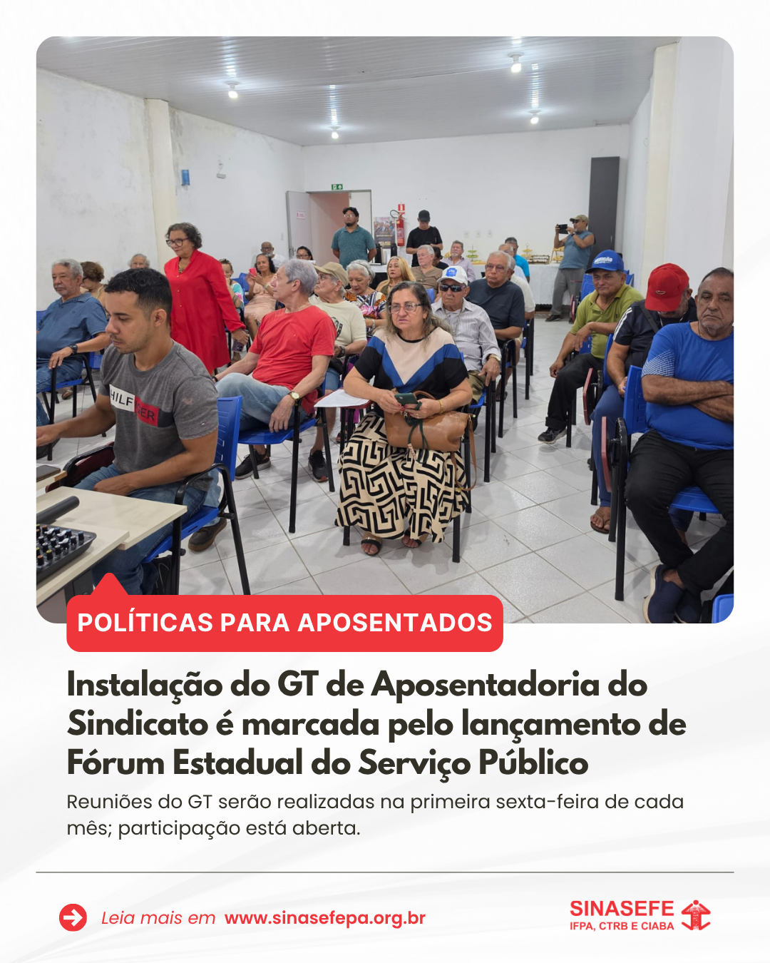 Instalação do GT de Aposentadoria do SINASEFE IFPA, CTRB e CIABA é marcada pelo lançamento de Fórum Estadual do Serviço Público