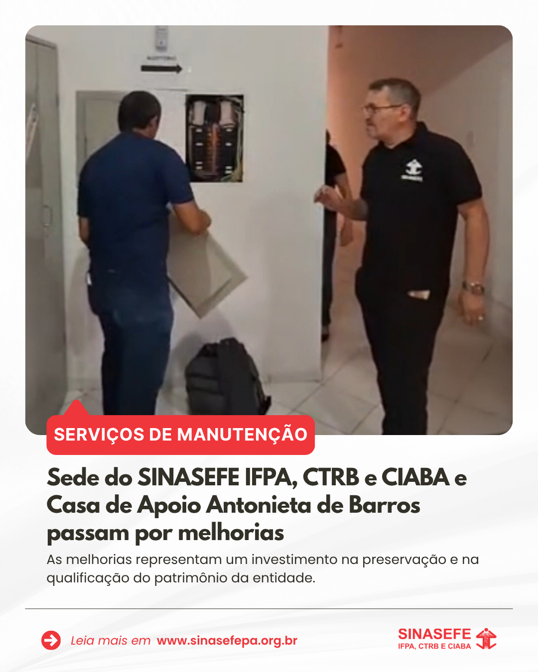 Sede do SINASEFE IFPA, CTRB e CIABA e Casa de Apoio Antonieta de Barros passam por melhorias