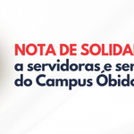 Sindicato manifesta solidariedade a servidores do Campus Óbidos do IFPA e alerta para ataques ao trabalho docente